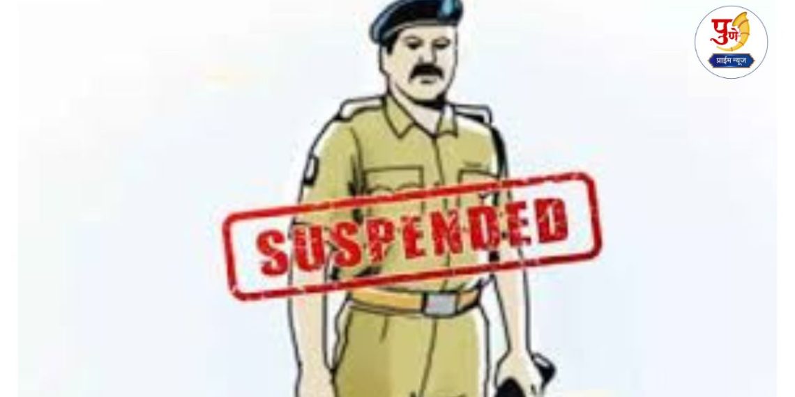 police gajanan khatri suspended by Sp pankaj deshmukh Shikrapur Pune